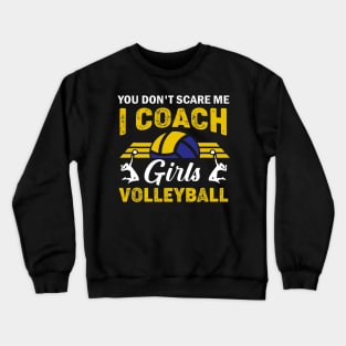 I Coach Girls Volleyball Quote Softball Crewneck Sweatshirt